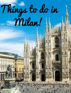 Things to do in Milan!