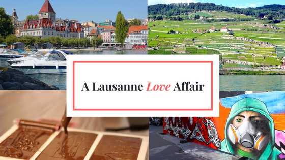 Visting Lausanne, Switzerland – An Eternal Swiss Love Affair